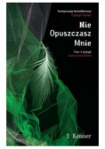 Nie opuszczasz mnie Tom 3