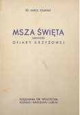 Msza Święta obecność Ofiary Krzyżowej
