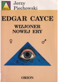 Edgar Cayce Wizjoner Nowej Ery