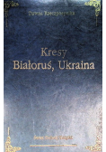Kresy Białoruś Ukraina