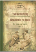 Okrążmy świat raz jeszcze Tom 2 Oko w oko z przygodą