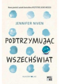Podtrzymując wszechświat
