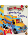 Mały chłopiec. Betoniarka Kacpra