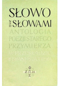 Słowo nad słowami Antologia poezji Starego Przymierza