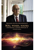 Bóg wiara nauka i spotkania z Janem Pawłem II