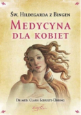 Święta Hildegarda z Bingen Medycyna dla kobiet