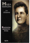 Maria Rodziewiczówna Strażniczka kresowych stanic