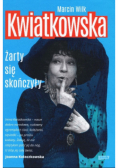 Kwiatkowska Żarty się skończyły