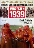 Wielki leksykon uzbrojenia Wrzesień 1939 Tom 84 Karabiny Mosin