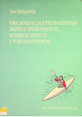 Organizacja i prowadzenie imprez sportowych, rekreacyjnych i turystycznych