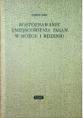 Bing Robert - Rozpoznawanie umiejscowienia zmian w mózgu i rdzeniu