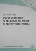 Kwestia dochodów w rolnictwie chłopskim w okresie transformacji