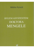 Byłem asystentem doktora Mengele