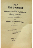 Pan Tadeusz czyli ostatni zajazd na Litwie Tom 1 1834 r.