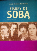 Stańmy się sobą