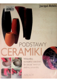 Podstawy ceramiki Wszystko co trzeba wiedzieć by zacząć tworzyć piękną ceramikę