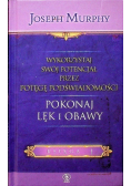 Wykorzystaj swój potencjał Pokonaj lęk i obawy Księga 1