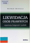 Likwidacja osób prawnych. Organizacja, księgowość i podatki