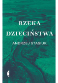Rzeka dzieciństwa
