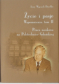 Życie i pasje Wspomnienia Tom II