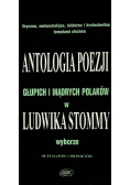 Antologia poezji głupich i mądrych Polaków w Ludwika Stommy wyborze