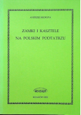 Zamki i kasztele na polskim Podtatrzu