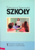 Kreowanie tożsamości szkoły Tom 1