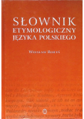 Słownik etymologiczny języka polskiego