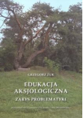 Edukacja aksjologiczna Zarys problematyki