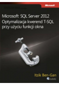 Microsoft SQL Server 2012. Optymalizacja kwerend