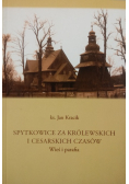 Spytkowice za królewskich i cesarskich czasów