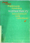 Projektowanie i konstrukcja wzmacniaczy tranzystorowych małej częstotliwości