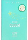 Jesteś cudem 50 lekcji jak uczynić niemożliwe możliwym