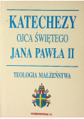 Katechezy Ojca Świętego Jana Pawła II Teologia małżeństwa