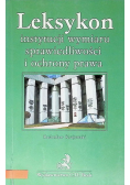 Leksykon instytucji wymiaru sprawiedliwości i ochrony prawa