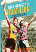 Twój pierwszy triathlon przygotuj się do zawodów trenując pięć godzin tygodniowo