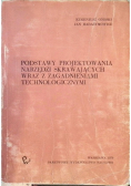 Podstawy projektowania narzędzi skrawających wraz z zagadnieniami technologicznymi