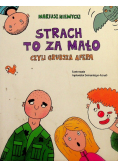Strach to za mało czyli grubsza afera