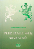 Nie dali się złamać