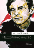 Męczeństwo i miłość