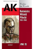 Rotmistrz Witold Pilecki 1901  -  1948