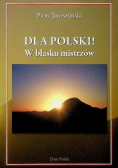 Dla Polski. W blasku mistrzów