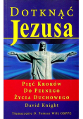 Dotknąć Jezusa