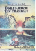 Dokąd jedzie ten tramwaj?