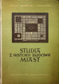Studia z Historii Budowy Miast