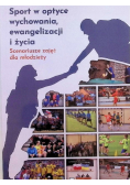 Sport w optyce wychowania, ewangelizacji i życia