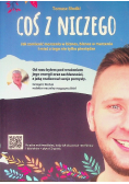 Coś z niczego