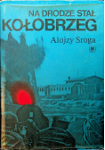 Na drodze stał Kołobrzeg