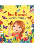 Ania Robaczek i dzielny motylek