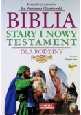 Biblia Stary i Nowy Testament dla rodziny